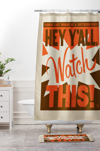 Anderson Design Group Hey Yall Watch This Shower Curtain And Mat
