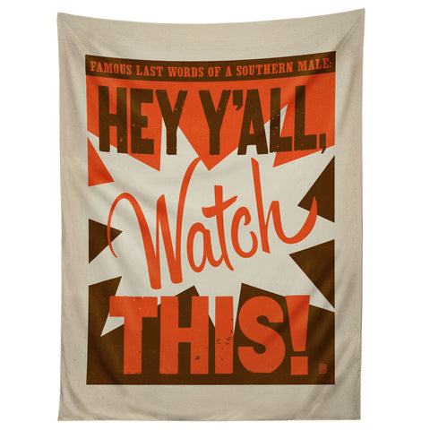 Anderson Design Group Hey Yall Watch This Tapestry