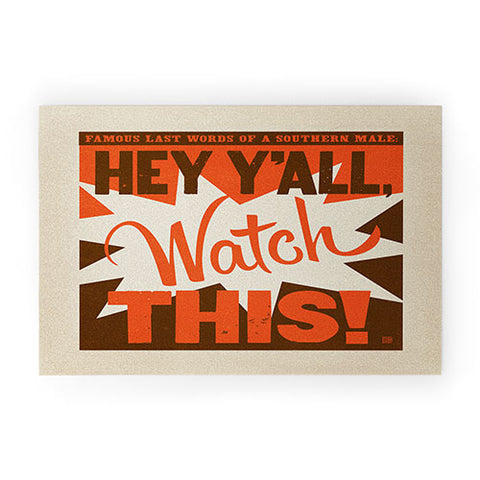 Anderson Design Group Hey Yall Watch This Welcome Mat