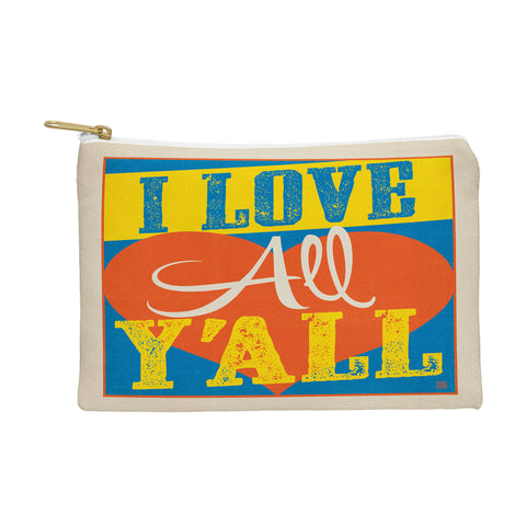 Anderson Design Group I Love All Yall Pouch