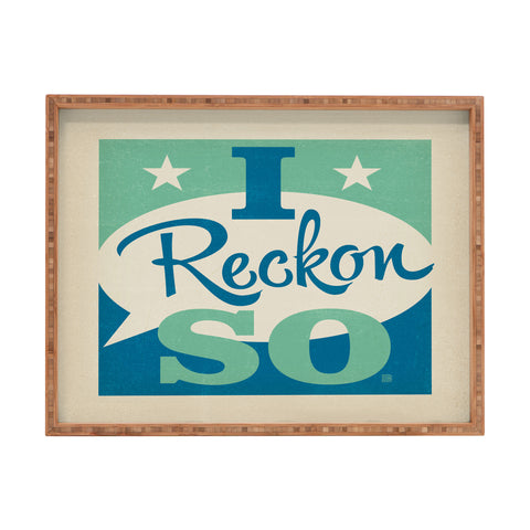 Anderson Design Group I Reckon So Rectangular Tray