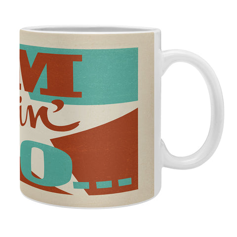 Anderson Design Group Im Fixin To Coffee Mug