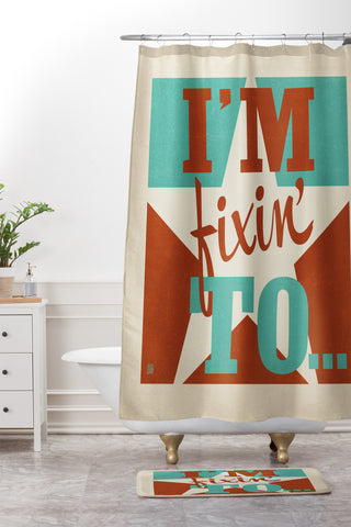 Anderson Design Group Im Fixin To Shower Curtain And Mat