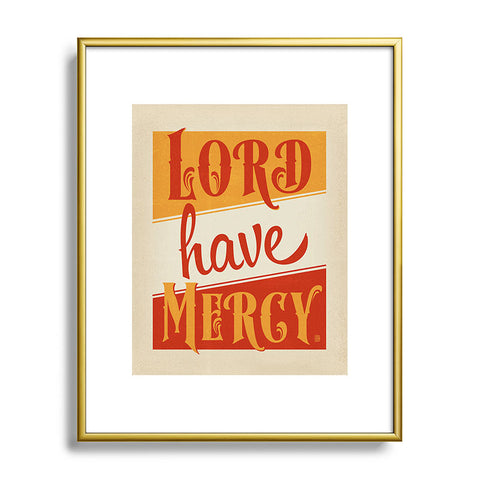 Anderson Design Group Lord Have Mercy Metal Framed Art Print