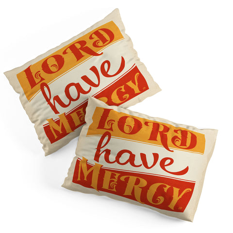 Anderson Design Group Lord Have Mercy Pillow Shams