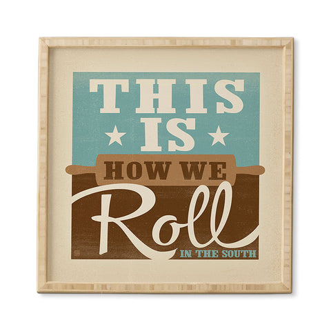 Anderson Design Group This Is How We Roll Framed Wall Art