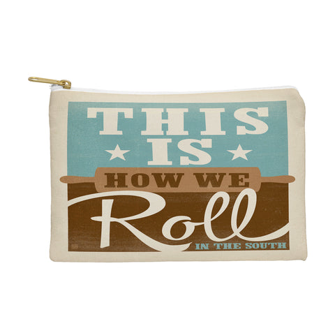Anderson Design Group This Is How We Roll Pouch