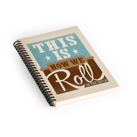 Anderson Design Group This Is How We Roll Spiral Notebook