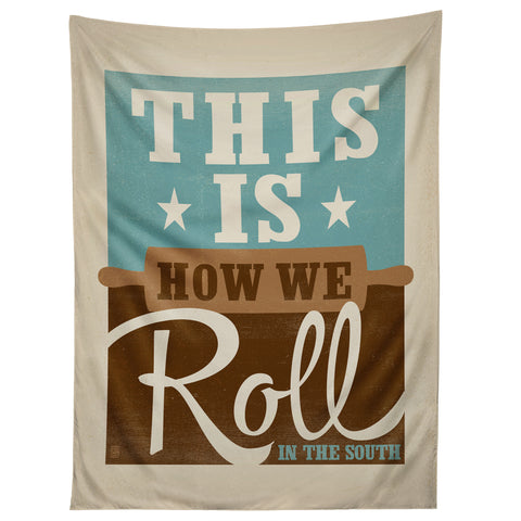 Anderson Design Group This Is How We Roll Tapestry