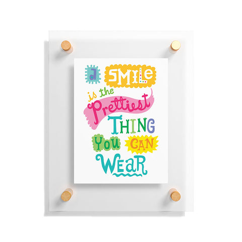 Andi Bird A Smile Is the Prettiest Thing You Can Wear Floating Acrylic Print