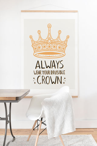 Avenie Wear Your Invisible Crown Art Print And Hanger