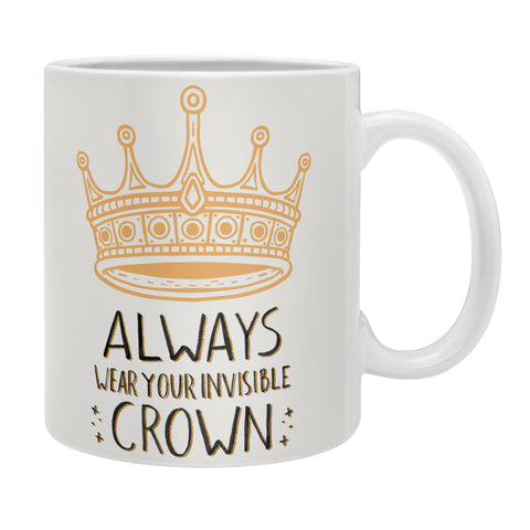 Avenie Wear Your Invisible Crown Coffee Mug
