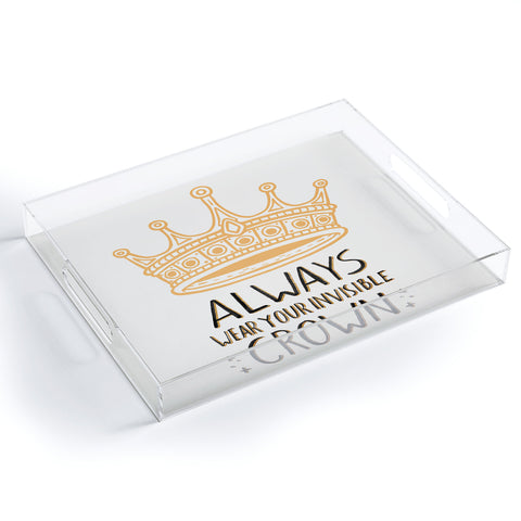 Avenie Wear Your Invisible Crown Acrylic Tray