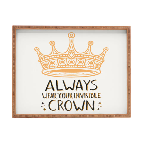 Avenie Wear Your Invisible Crown Rectangular Tray