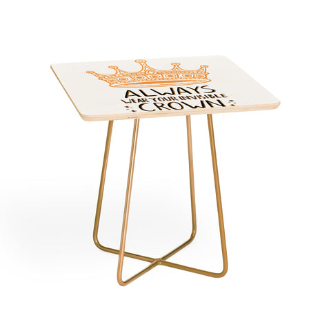 Avenie Wear Your Invisible Crown Side Table