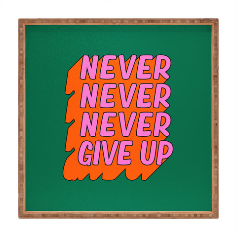 ayeyokp Never Never Give Up Square Tray