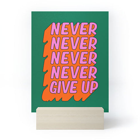 ayeyokp Never Never Give Up Mini Art Print