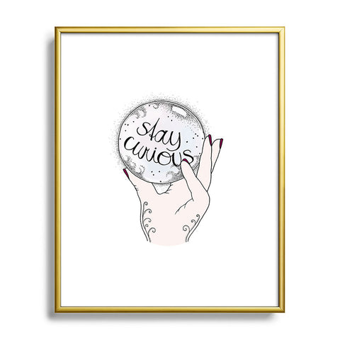 Barlena Stay Curious Metal Framed Art Print