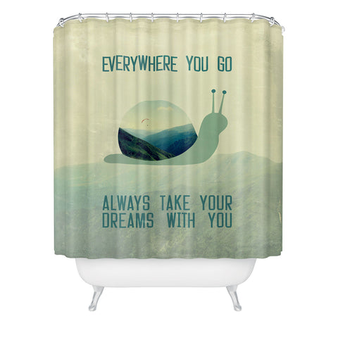 Belle13 Always Take Your Dreams With You Shower Curtain