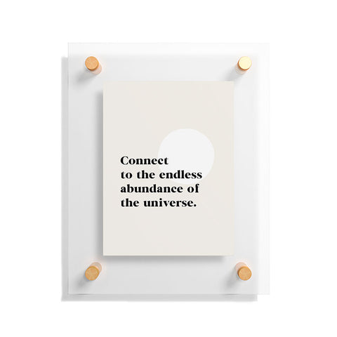 Bohomadic.Studio Connect To The Universe Inspirational Quote Floating Acrylic Print