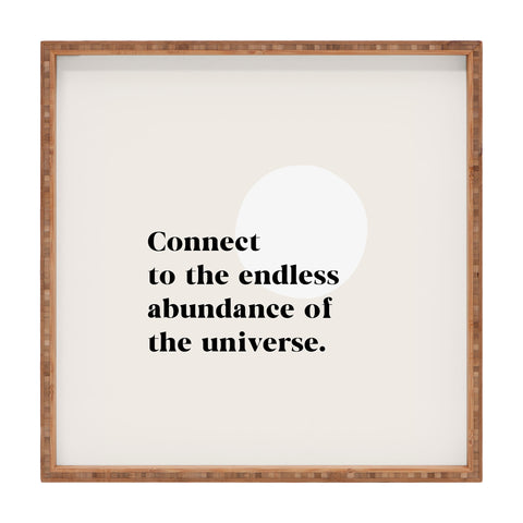 Bohomadic.Studio Connect To The Universe Inspirational Quote Square Tray
