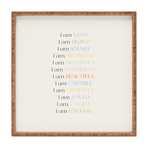 Bohomadic.Studio I Am Kind Smart Loved Daily A Square Tray
