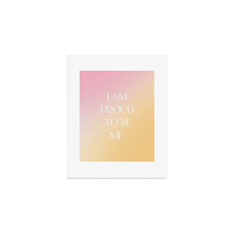 Bohomadic.Studio I Am Proud To Be ME Body Positivity Art Print