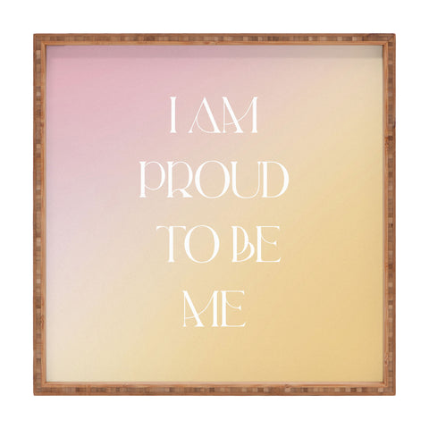 Bohomadic.Studio I Am Proud To Be ME Body Positivity Square Tray