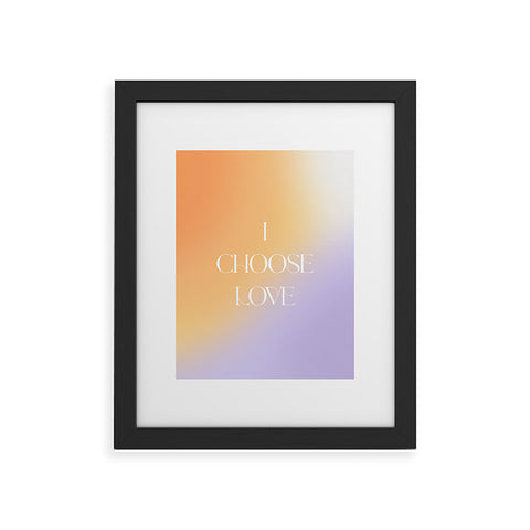 Bohomadic.Studio I Choose Love Motivational Framed Art Print