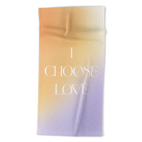 Bohomadic.Studio I Choose Love Motivational Beach Towel