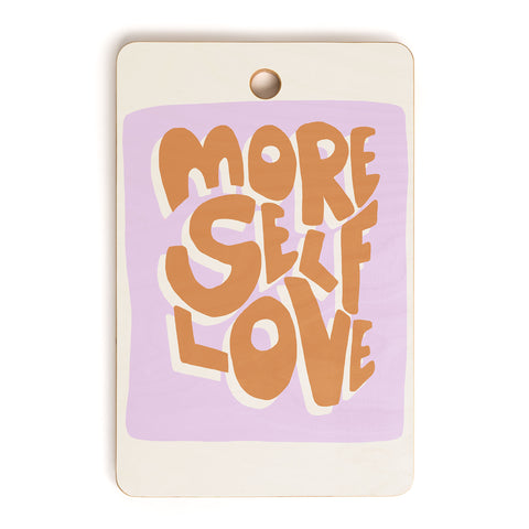 Bohomadic.Studio Modern More Self Love Quote Cutting Board Rectangle