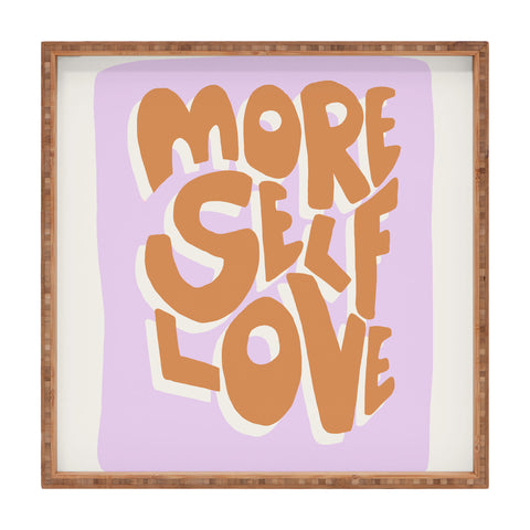 Bohomadic.Studio Modern More Self Love Quote Square Tray