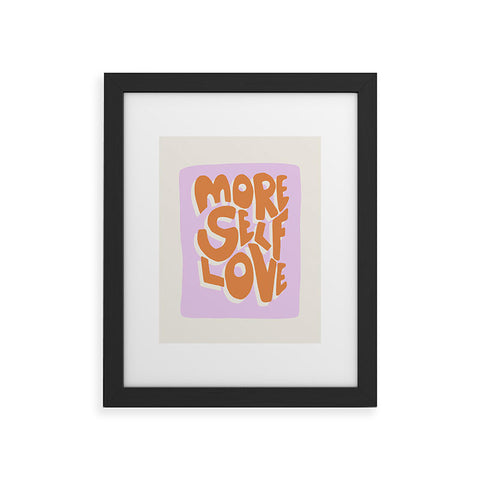 Bohomadic.Studio Modern More Self Love Quote Framed Art Print