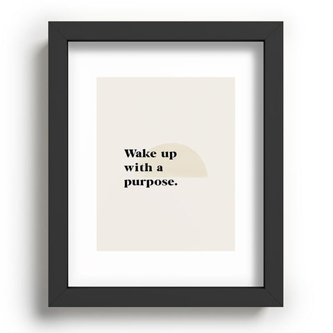 Bohomadic.Studio Wake Up With A Purpose Motivational Quote Recessed Framing Rectangle