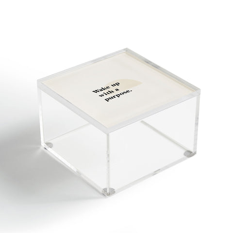 Bohomadic.Studio Wake Up With A Purpose Motivational Quote Acrylic Box