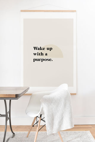 Bohomadic.Studio Wake Up With A Purpose Motivational Quote Art Print And Hanger