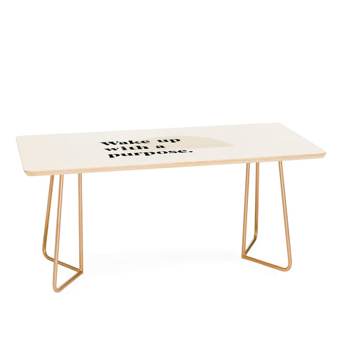 Bohomadic.Studio Wake Up With A Purpose Motivational Quote Coffee Table