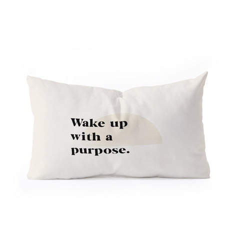 Bohomadic.Studio Wake Up With A Purpose Motivational Quote Oblong Throw Pillow