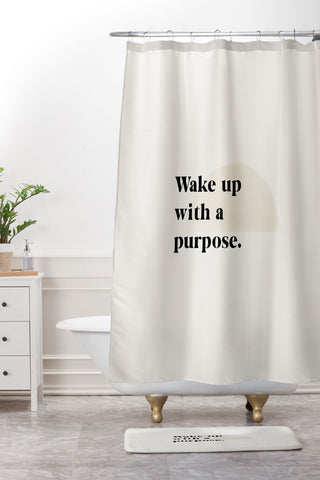 Bohomadic.Studio Wake Up With A Purpose Motivational Quote Shower Curtain And Mat