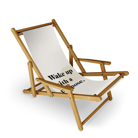 Bohomadic.Studio Wake Up With A Purpose Motivational Quote Sling Chair