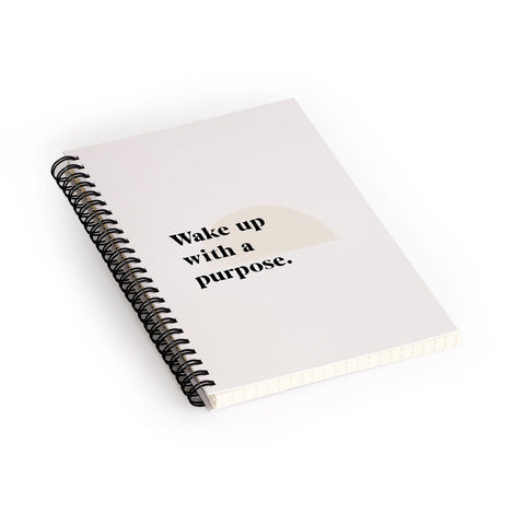 Bohomadic.Studio Wake Up With A Purpose Motivational Quote Spiral Notebook