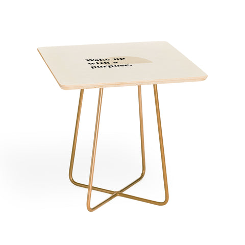 Bohomadic.Studio Wake Up With A Purpose Motivational Quote Side Table