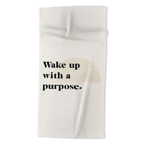Bohomadic.Studio Wake Up With A Purpose Motivational Quote Beach Towel