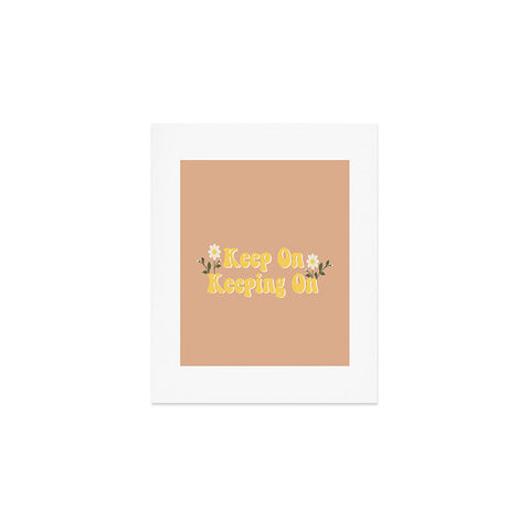 camilleallen Keep on keeping on Art Print