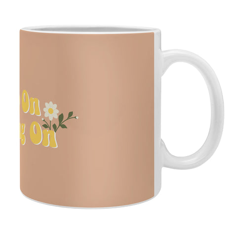 camilleallen Keep on keeping on Coffee Mug