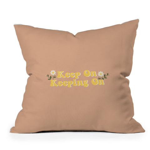 camilleallen Keep on keeping on Throw Pillow