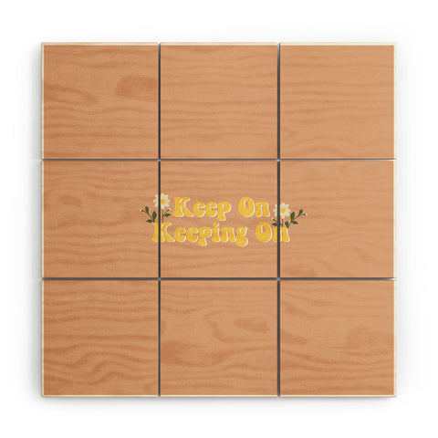 camilleallen Keep on keeping on Wood Wall Mural