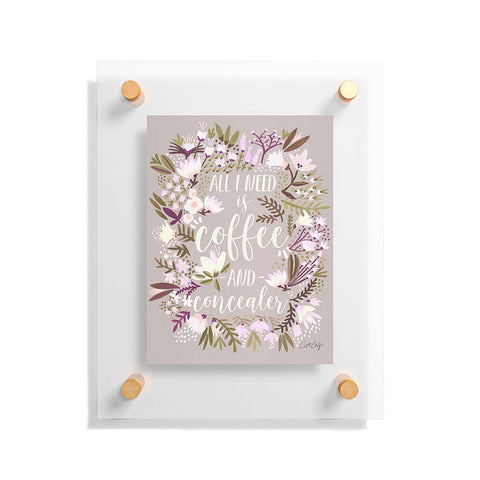 Cat Coquillette Coffee Plus Concealer Floating Acrylic Print