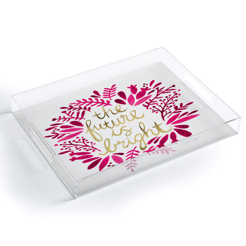 Cat Coquillette Future is Bright Pink Gold Acrylic Tray