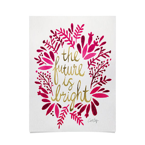 Cat Coquillette Future is Bright Pink Gold Poster